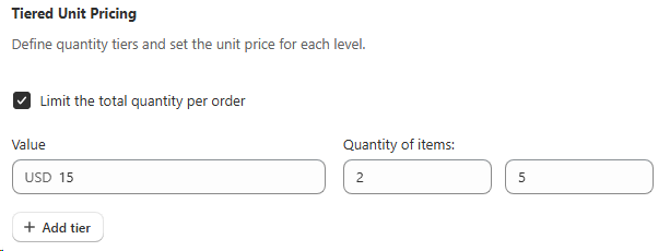 Tiered Unit Pricing settings with Limit the total quantity per order enabled, showing a value field and minimum and maximum quantity inputs